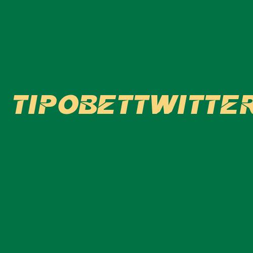 Logo da TIPOBETTWITTER